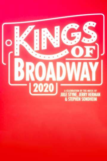 Kings of Broadway 2020 A Celebration of the Music of Jule Styne Jerry Herman and Stephen Sondheim