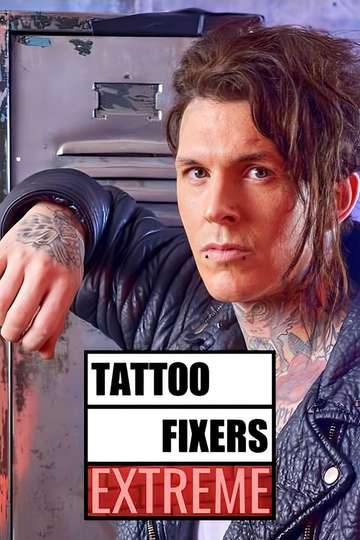 Tattoo Fixers: Extreme Poster