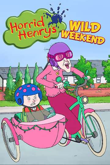 Horrid Henrys Wild Weekend