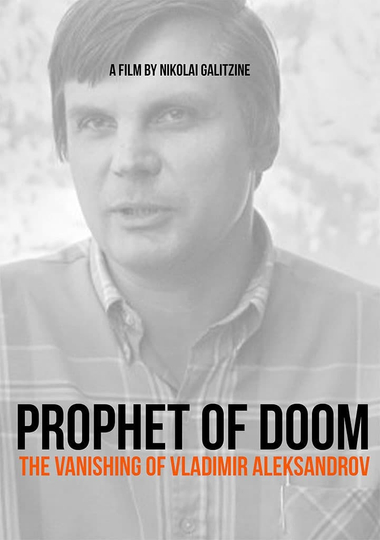 Prophet of Doom Vanishing of Vladimir Alexandrov