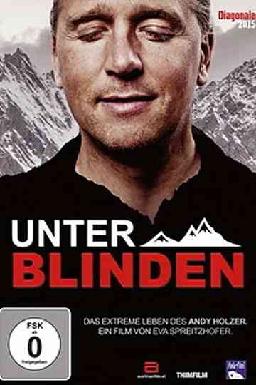 Unter Blinden Das extreme Leben des Andy Holzer