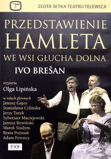 Przedstawienie Hamleta we wsi Głucha Dolna Poster