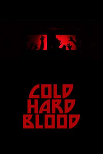Cold Hard Blood Poster