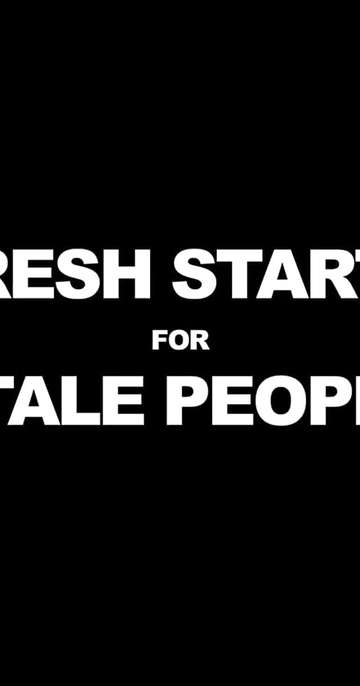 Fresh Starts 4 Stale People Poster
