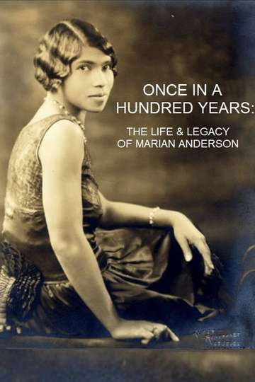 Once in a Hundred Years The Life  Legacy of Marian Anderson