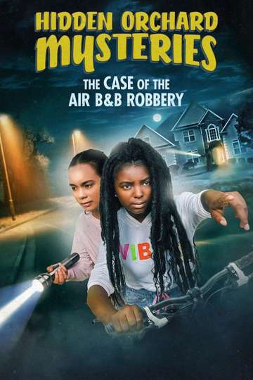 Hidden Orchard Mysteries The Case of the Air B and B Robbery Poster