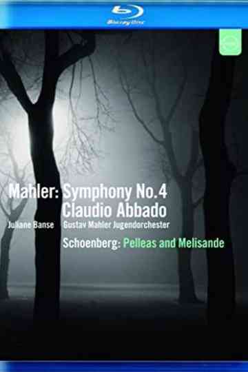 Mahler Symphony No 4 Schoenberg Pelleas and Melisande