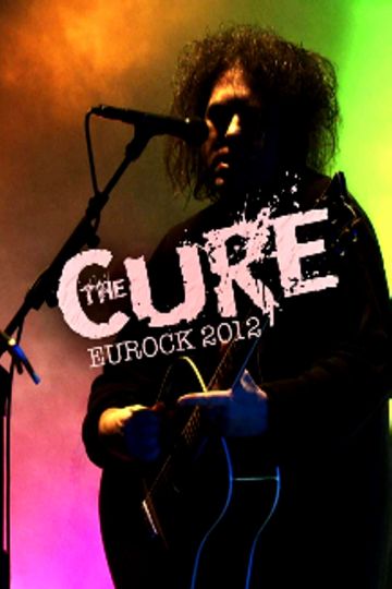 The Cure Eurockéennes 2012