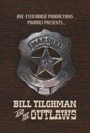 Bill Tilghman and the Outlaws Poster