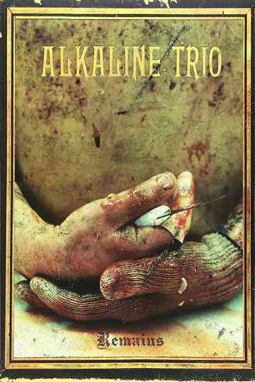 Alkaline Trio  The Remains of 20052006