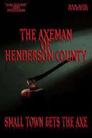 The Axeman of Henderson County Poster