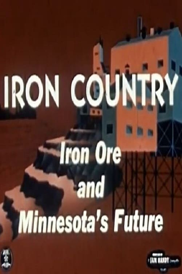 Iron Country Iron Ore and Minnesotas Future