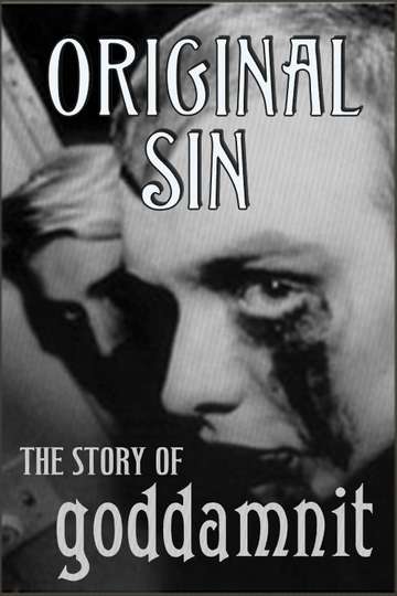 Original Sin The Story of Goddamnit