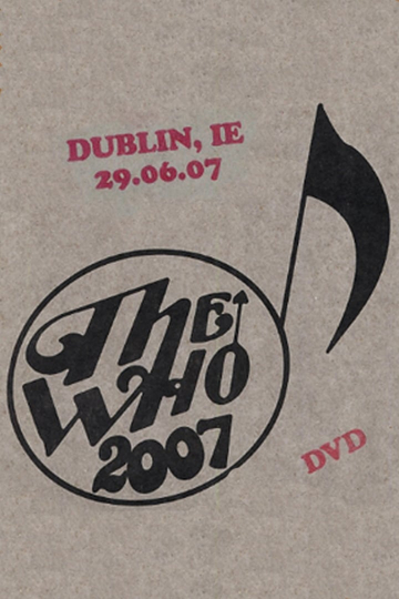 The Who: Dublin 6/29/2007