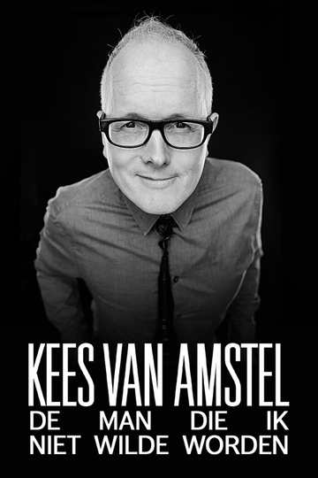 Kees van Amstel De man die ik niet wilde worden Poster