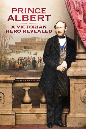 Prince Albert: A Victorian Hero Revealed Poster