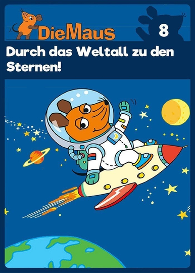 Die Sendung mit der Maus, Durch das Weltall zu den Sternen