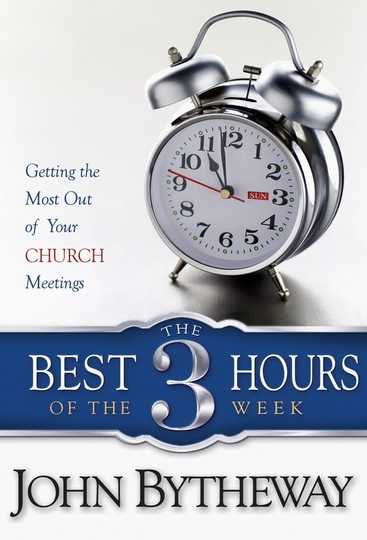 The Best 3 Hours of the Week John Bytheway