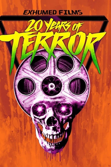 Exhumed Films 20 Years of Terror