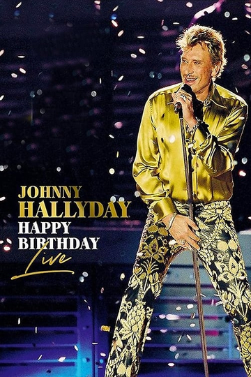 Johnny Hallyday  Happy Birthday Live