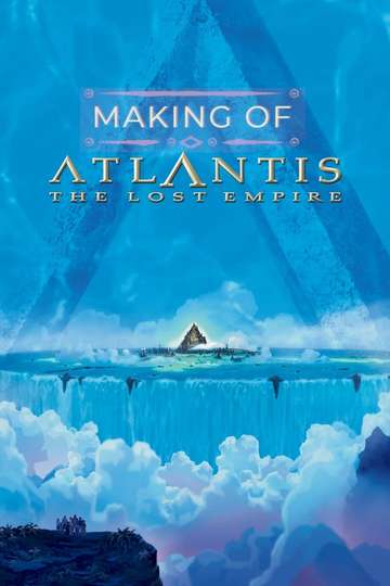 The Making of Atlantis The Lost Empire Poster