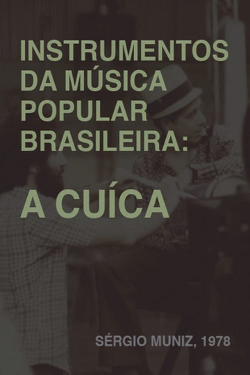 Instrumentos da Música Popular Brasileira  A Cuíca