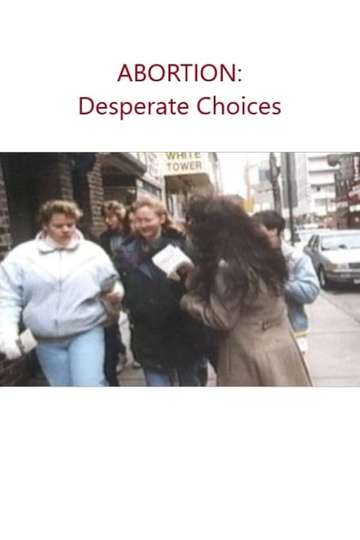 Abortion: Desperate Choices Poster