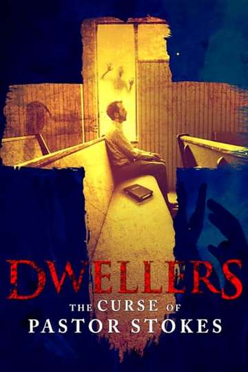 Dwellers The Curse of Pastor Stokes Poster