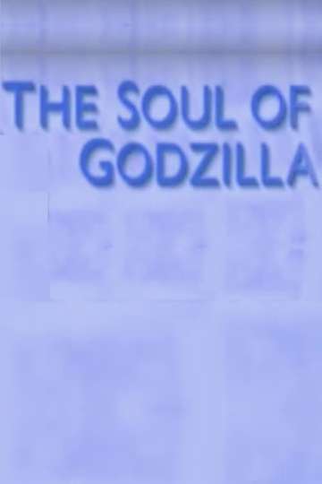 The Soul of Godzilla: Ishiro Honda Poster