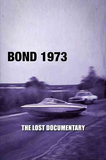 Bond 1973 The Lost Documentary poster