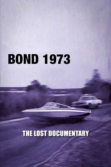 Bond 1973 The Lost Documentary Poster