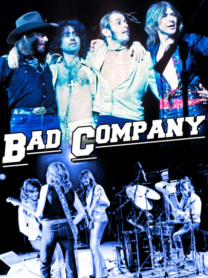 Bad Company | The Official Authorized 40th Anniversary Documentary Poster