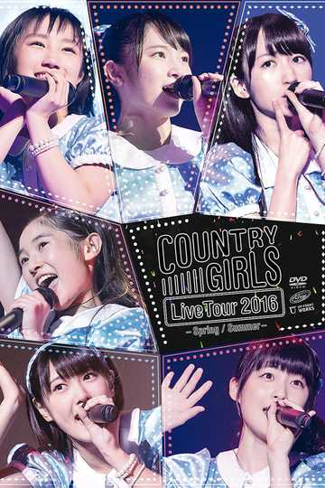 Country Girls 2016 Spring Live Tour SpringSummer FINAL