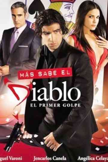Más Sabe el Diablo El Primer Golpe