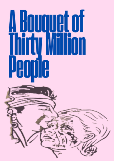 A Bouquet of Thirty Million People