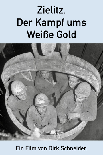 Zielitz  Der Kampf ums Weiße Gold