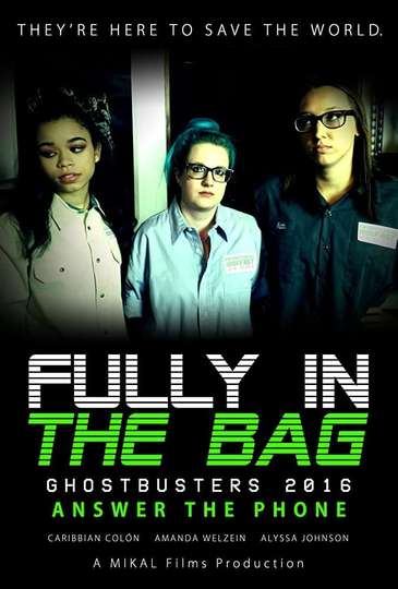 Fully in the Bag Ghostbusters 2016 Poster