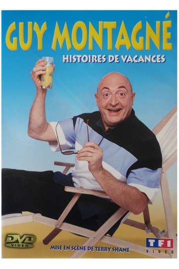 Guy Montagné  Histoires de vacances Poster