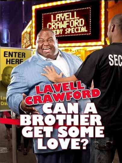 Lavell Crawford: Can a Brother Get Some Love? Poster