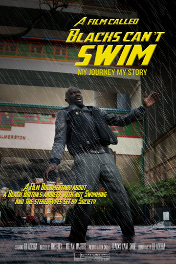 A Film Called Blacks Cant Swim My Journey My Story Poster