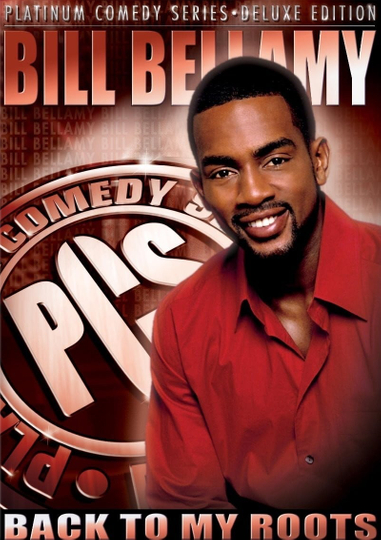 Bill Bellamy Back to My Roots