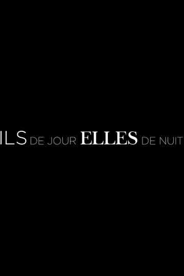 Ils de jour, Elles de nuit