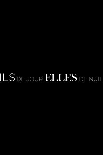 Ils de jour, Elles de nuit