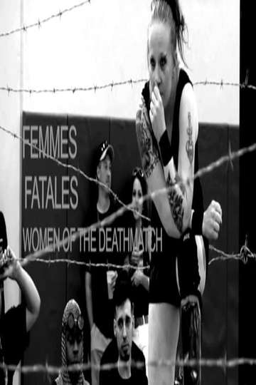 Femmes Fatales: Women of The Deathmatch Poster