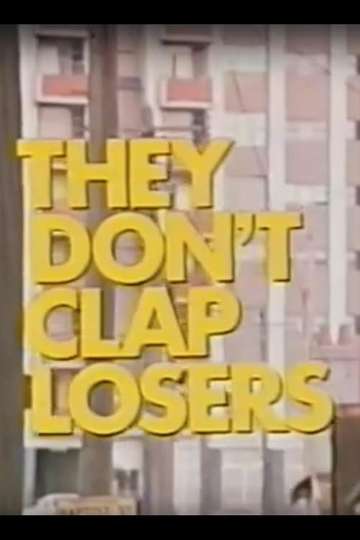 They Dont Clap Losers