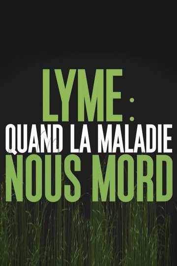 Lyme  quand la maladie nous mord Poster