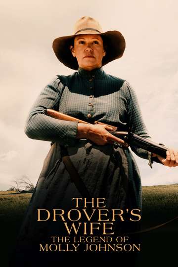 The Drovers Wife The Legend of Molly Johnson Poster