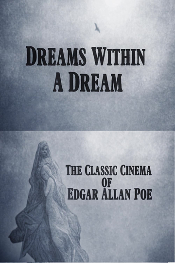 Dreams Within a Dream The Classic Cinema of Edgar Allan Poe Poster