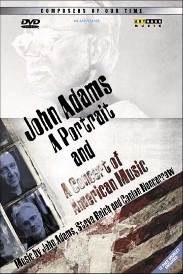 John Adams A Portrait and A Concert of Modern American Music Poster