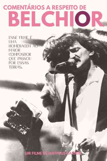 Comentários a Respeito de Belchior Poster